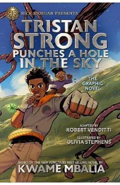 Tristan Strong Punches a Hole in the Sky, the Graphic Novel - Kwame Mbalia