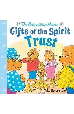 Trust (Berenstain Bears Gifts of the Spirit) - Mike Berenstain