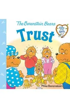 Trust (Berenstain Bears Gifts of the Spirit) - Mike Berenstain