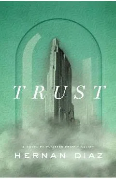 Trust - Hernan Diaz