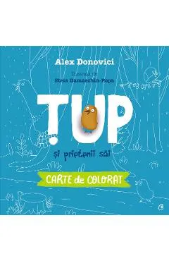 Tup si prietenii sai. Carte de colorat - Alex Donovici
