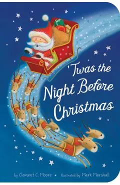 Twas the Night Before Christmas - Clement C. Moore