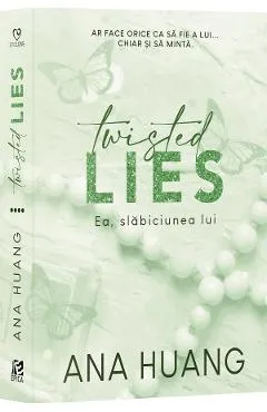 Twisted Lies. Ea, slabiciunea lui - Ana Huang