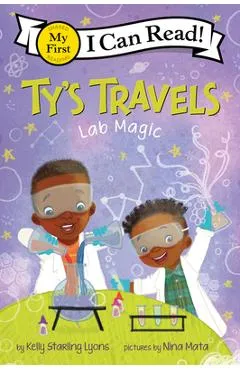 Ty's Travels: Lab Magic - Kelly Starling Lyons