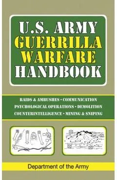 U.S. Army Guerrilla Warfare Handbook - Department Of The Army