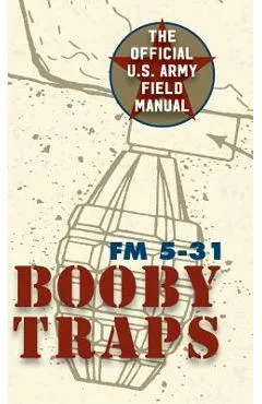 U.S. Army Guide to Boobytraps - Army
