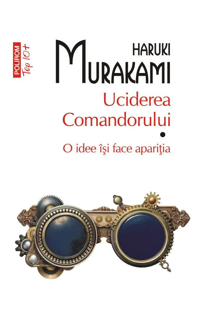 Uciderea Comandorului. O idee își face apariția (vol. I)