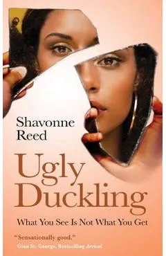 Ugly Duckling: What You See Is Not What You Get - Shavonne Reed