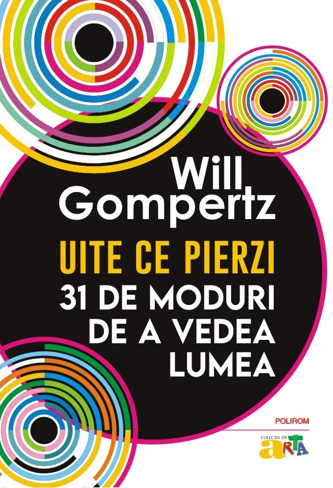 Uite ce pierzi. 31 de moduri de a vedea lumea