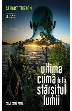 Ultima crima de la sfarsitul lumii - Stuart Turton