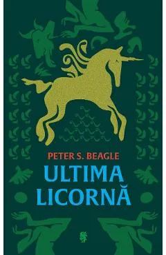 Ultima licorna - Peter S. Beagle