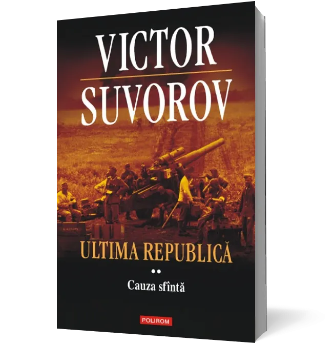 Ultima republică. Vol. II: Cauza sfîntă