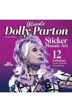 Ultimate Dolly Parton Sticker Mosaic Art - Logan Powell