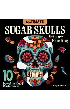 Ultimate Sugar Skulls Sticker Painting - Logan Powell