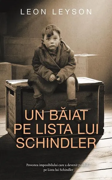 Un băiat pe Lista lui Schindler - Paperback brosat - Leon Leyson - RAO