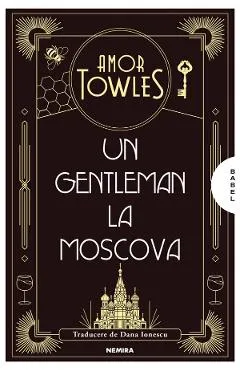 Un gentleman la Moscova - Amor Towles