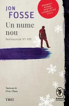 Un nume nou. Septologie VI-VII - Jon Fosse