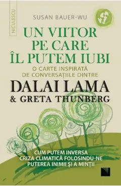 Un viitor pe care il putem iubi - Susan Bauer-Wu