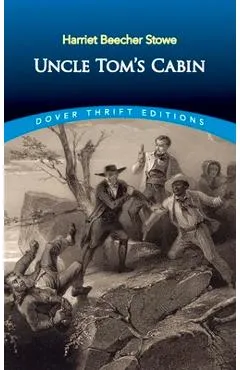 Uncle Tom's Cabin - Harriet Beecher Stowe