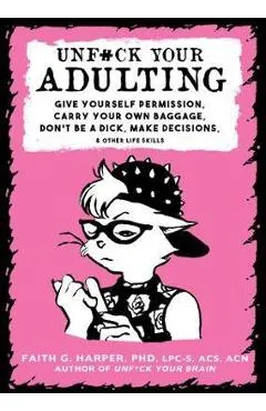 Unf#ck Your Adulting