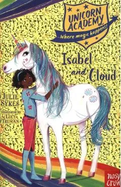 Unicorn Academy: Isabel and Cloud