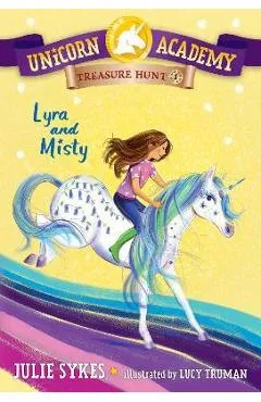 Unicorn Academy Treasure Hunt #1: Lyra and Misty - Julie Sykes