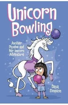 Unicorn Bowling (Phoebe and Her Unicorn Series Book 9)