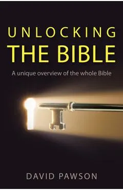 Unlocking the Bible - David Pawson