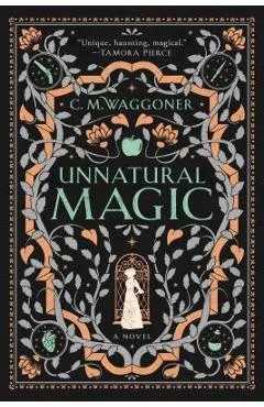 Unnatural Magic - C. M. Waggoner