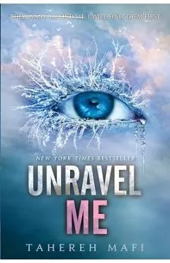 Unravel Me - Tahereh Mafi