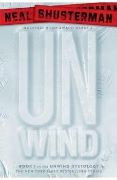 Unwind - Neal Shusterman