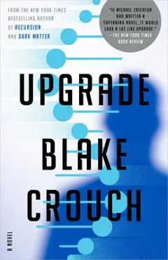 Upgrade - Blake Crouch
