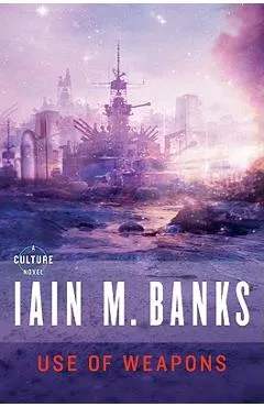 Use of Weapons - Iain M. Banks