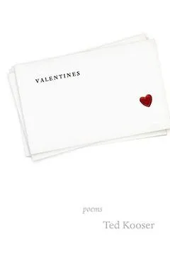 Valentines - Ted Kooser