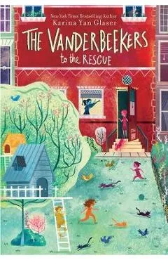 Vanderbeekers to the Rescue - Karina Yan Glaser