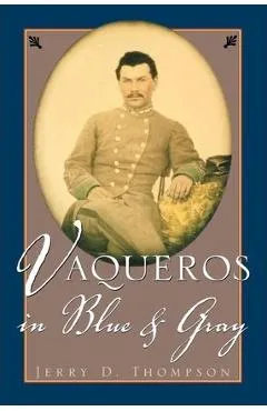 Vaqueros in Blue and Gray - Jerry Thompson