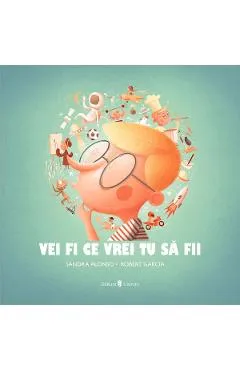 Vei fi ce vrei tu sa fii - Sandra Alonso