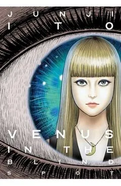 Venus in the Blind Spot - Junji Ito