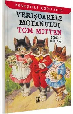 Verisoarele motanului Tom Mitten. Distractii pisicesti - Dolores McKenna
