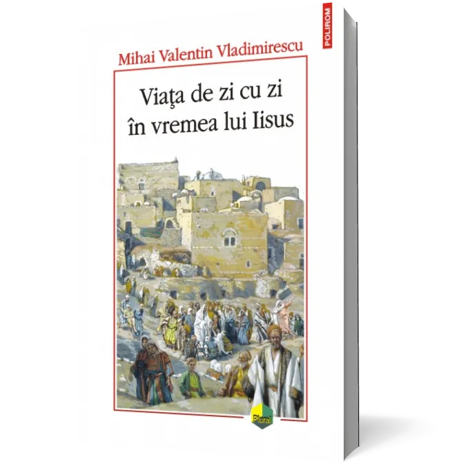 Viaţa de zi cu zi în vremea lui Iisus