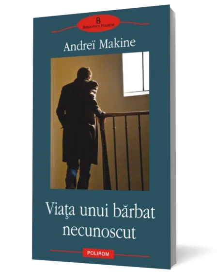 Viaţa unui bărbat necunoscut