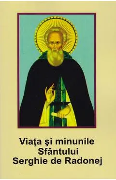 Viata si minunile Sfantului Serghie de Radonej