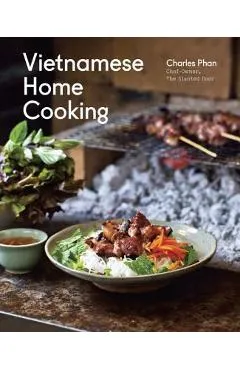 Vietnamese Home Cooking - Charles Phan