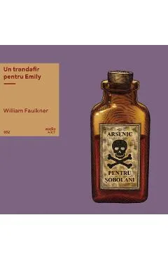 VINIL: Un trandafir pentru Emily - William Faulkner