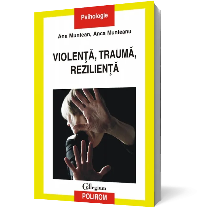 Violenţa, trauma, rezilienţa