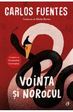 Vointa si norocul - Carlos Fuentes