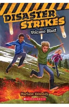 Volcano Blast (Disaster Strikes #4), Volume 4 - Marlane Kennedy