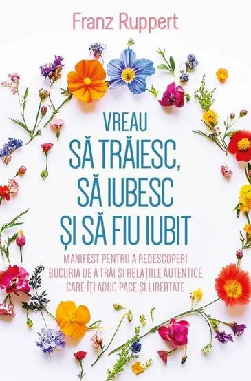 Vreau sa traiesc sa iubesc si sa fiu iubit