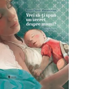 Vrei sa iti spun un secret despre mami? (editia a doua)