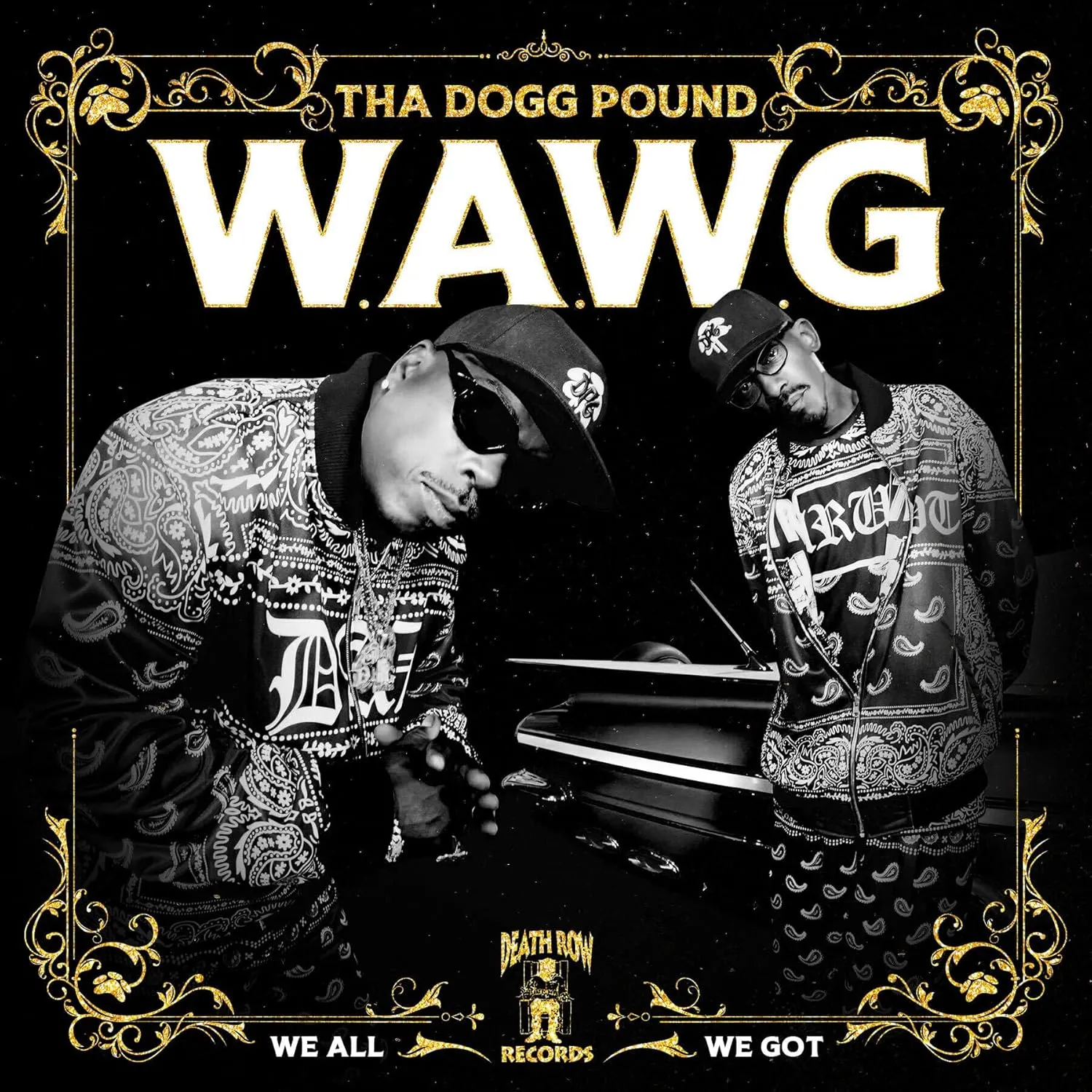 W.A.W.G (We All We Got) | Tha Dogg Pound